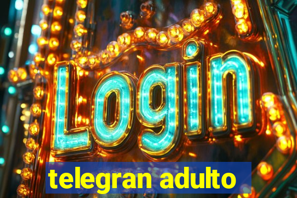 telegran adulto